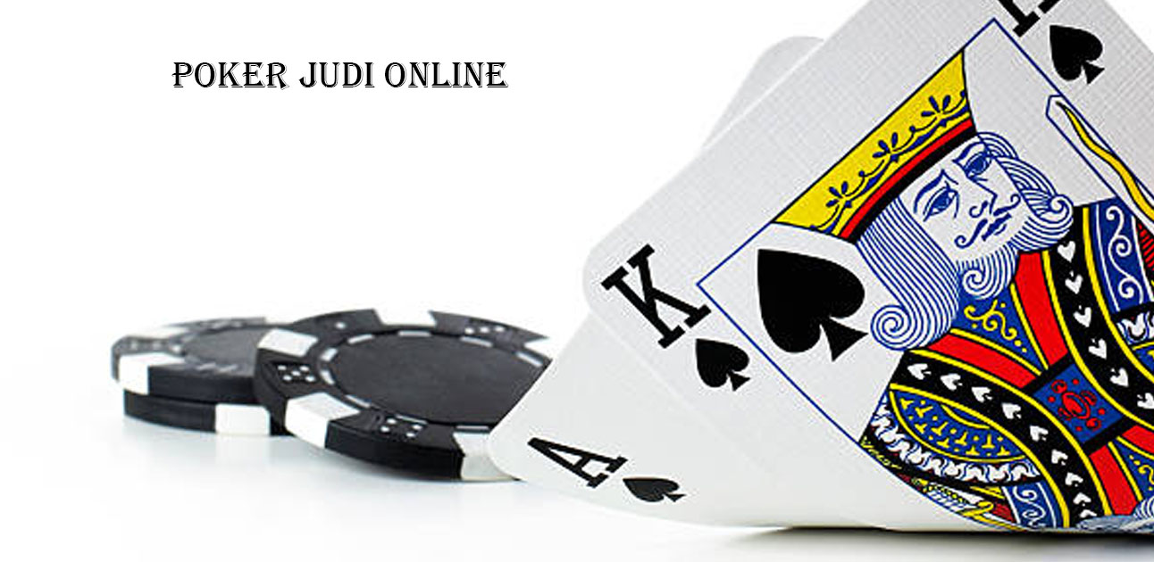 Cara Terbaik Memainkan Poker Judi Online